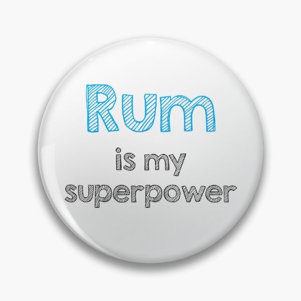 Artikelvorschau, Rum ist meine Superkraft entworfen und verkauft von Alltooclose.