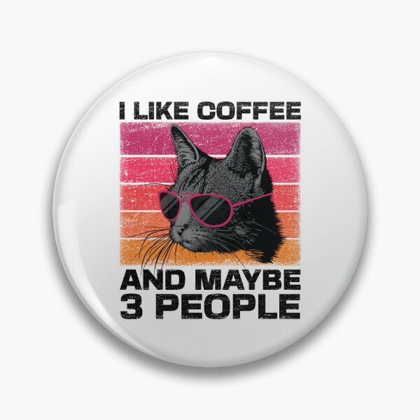 Item preview, I Like Coffee and Maybe 3 People Funny Retro Sarcastic Cat With Sunglasses designed and sold by dass-art.