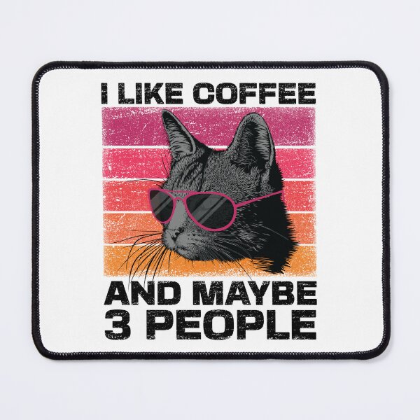 Item preview, I Like Coffee and Maybe 3 People Funny Retro Sarcastic Cat With Sunglasses designed and sold by dass-art.