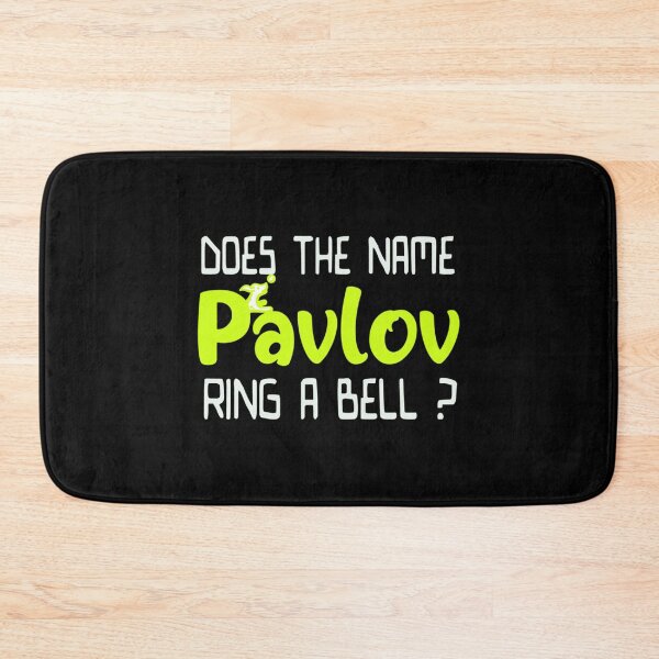 Item preview, Does The Name Pavlov Ring A Bell , behavioutism, dog lovers, dog owners, behaviourism, behavi designed and sold by FeatherFamily.