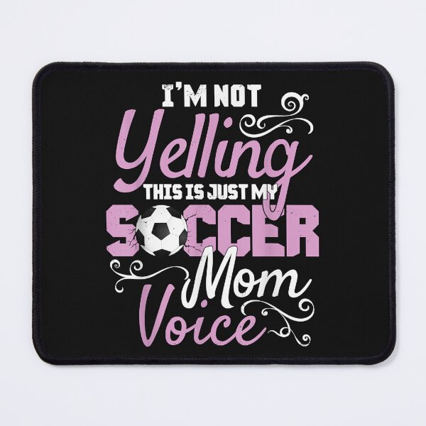 Item preview, I'm Not Yelling This Is My Soccer Mom Voice Cheer designed and sold by Mitzi12312.