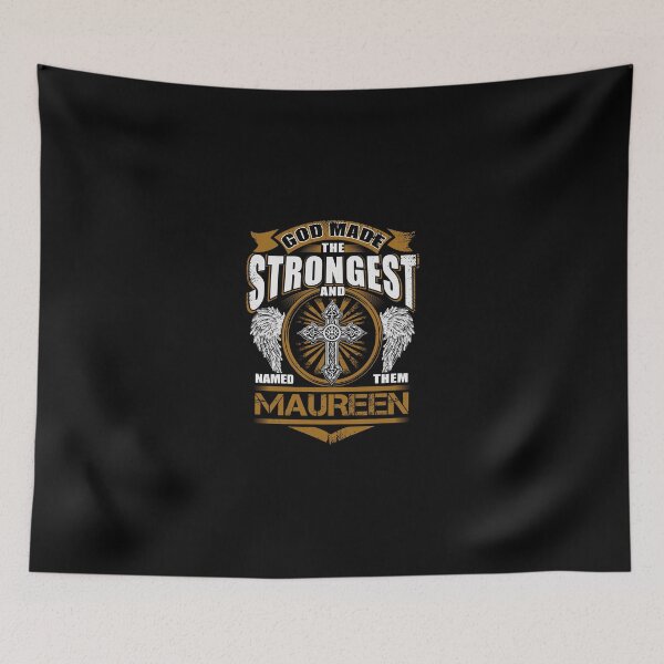 Item preview, Maureen Name T Shirt - God Found Strongest And Named Them Maureen Gift Item Tee designed and sold by braedowen3.