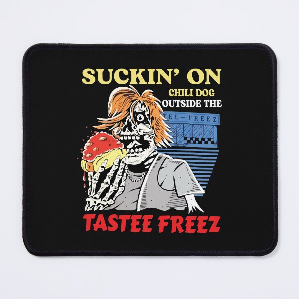 Item preview, Suckin’-on-chili-dog-outside-the-tastee-freez designed and sold by heckfournierude.
