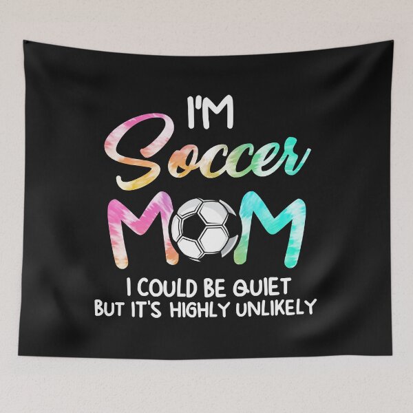 Item preview, I'm Soccer Mom I could be quiet Soccerball Soccer designed and sold by Mitzi12312.