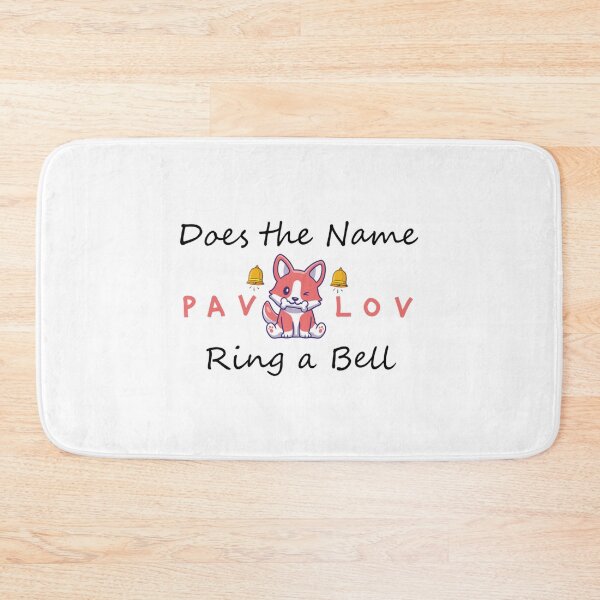 Item preview, Does the name pavlov ring a bell Funny    designed and sold by FeatherFamily.
