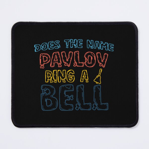 Item preview, does the name pavlov ring a bell funny psychologist pun     designed and sold by FeatherFamily.