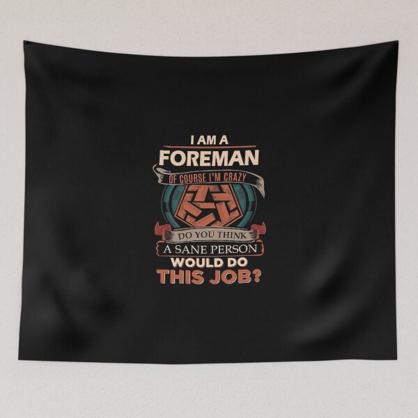 Item preview, Foreman T Shirt - Sane Person Gift Item Tee designed and sold by watkinsmat.