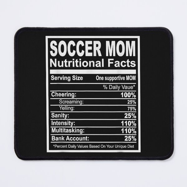 Item preview, Soccer Mom Nutritional Facts designed and sold by Mitzi12312.