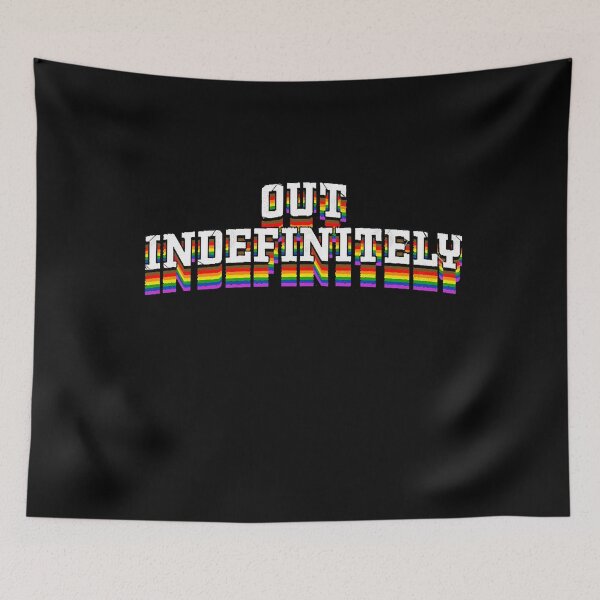 Item preview,  Out Indefinitely - Pride designed and sold by Bethiwn67.