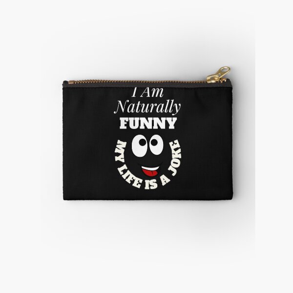 Item preview,   I Am Naturally Funny My Life Is A Joke designed and sold by yassminishop.