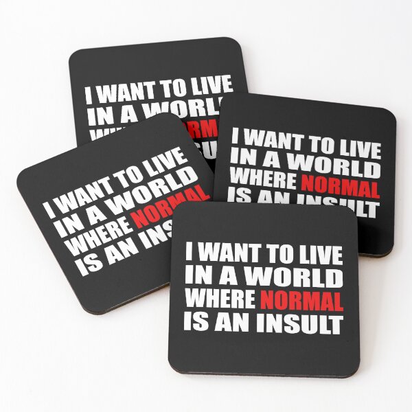 Item preview, I want to live in a world where normal is an insult designed and sold by Colorfulandfun.