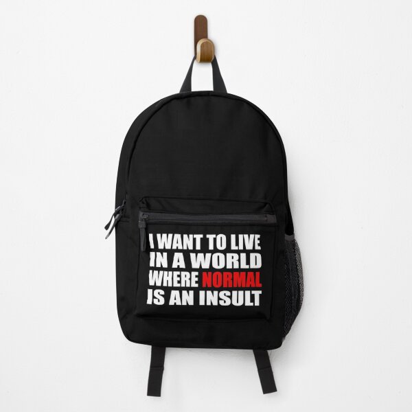 Item preview, I want to live in a world where normal is an insult designed and sold by Colorfulandfun.