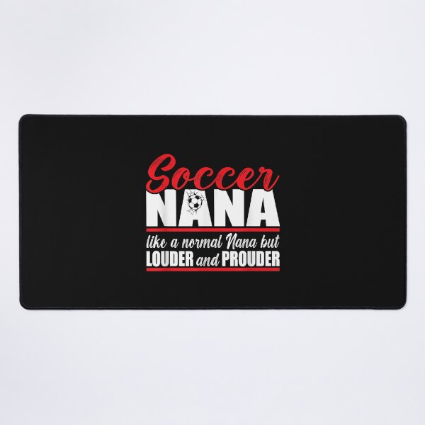 Item preview, Soccer Nana Louder and Prouder. Soccer Grandma designed and sold by Mitzi12312.