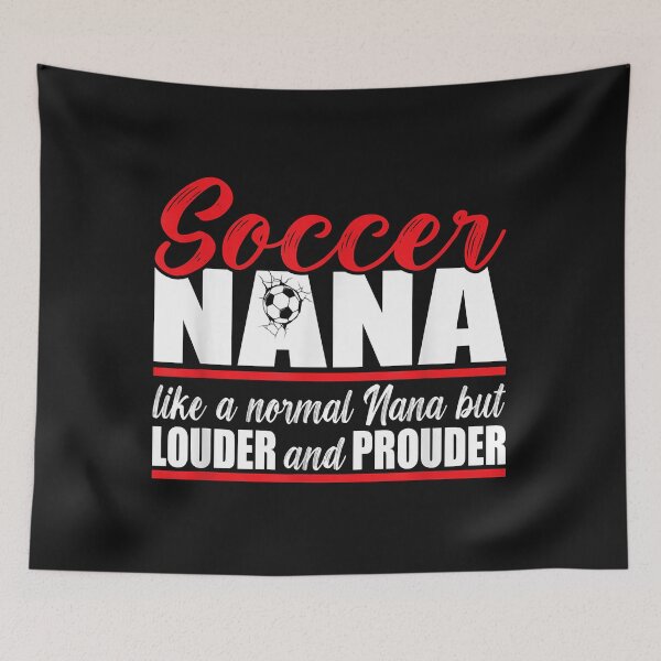 Item preview, Soccer Nana Louder and Prouder. Soccer Grandma designed and sold by Mitzi12312.