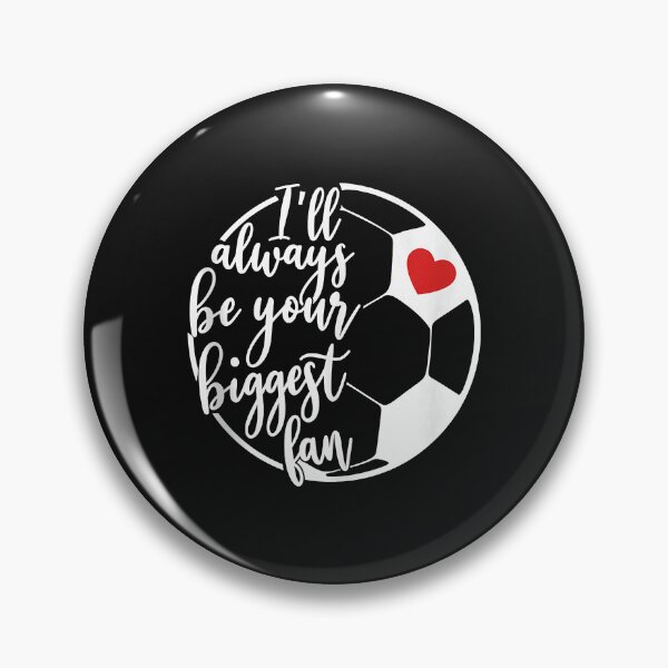 Item preview, Sports Mom Quote I'll Always Be Your Biggest Fan Soccer Moms designed and sold by Mitzi12312.