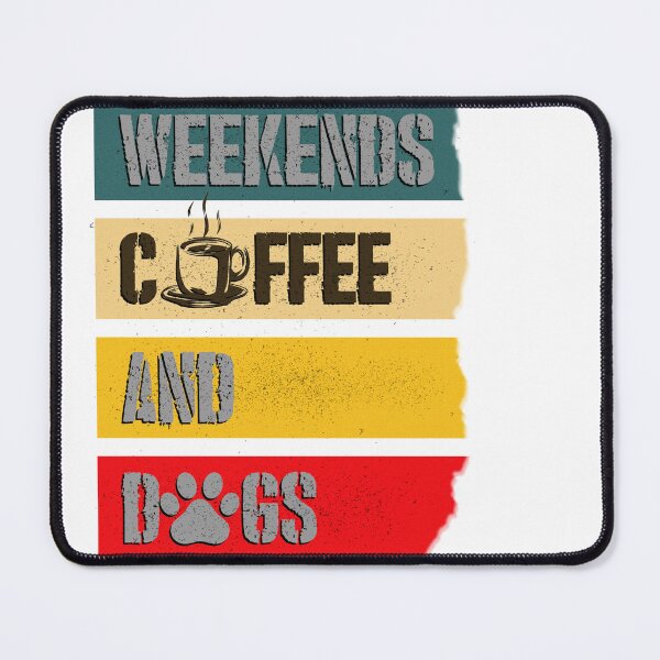 Item preview, Weekends, Coffee and Dogs designed and sold by HellsJanitor.