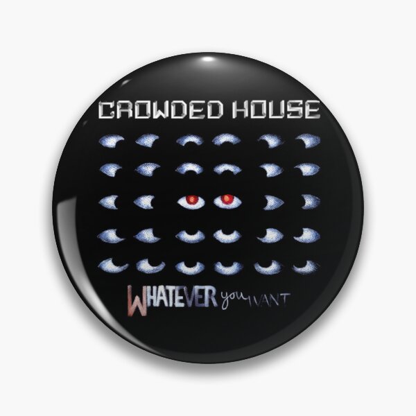 Item preview, CROWDED HOUSE                 designed and sold by CloauGnoai.