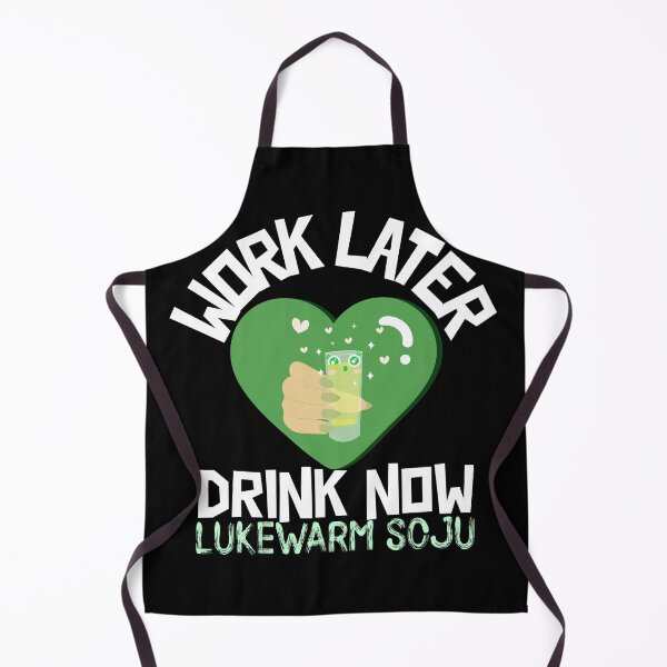 Item preview, Work Later Drink Now, Lukewarm Soju designed and sold by Edenjodie.