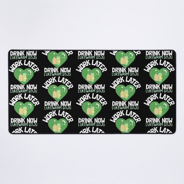 Item preview, Work Later Drink Now, Lukewarm Soju designed and sold by Edenjodie.