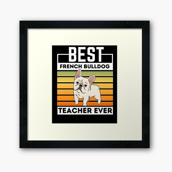 Artikel-Vorschau von French Bulldog Dog Teacher Lovers , Gift For  Teachers French Bulldog Lovers  , designt und verkauft von BIHI14.