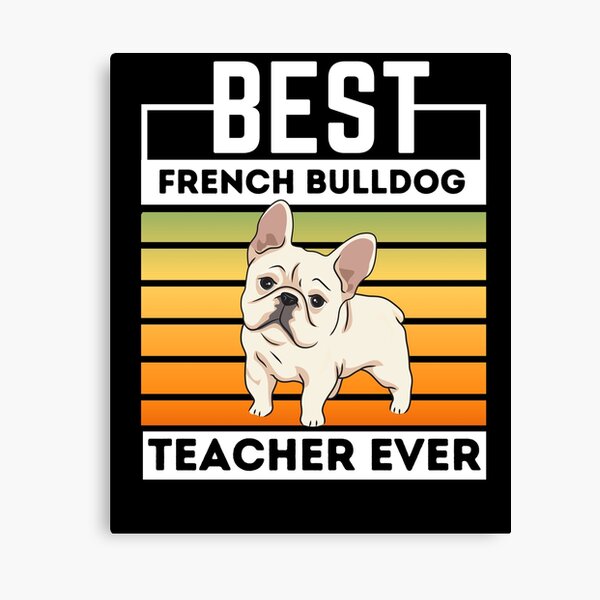 Artikel-Vorschau von French Bulldog Dog Teacher Lovers , Gift For  Teachers French Bulldog Lovers  , designt und verkauft von BIHI14.