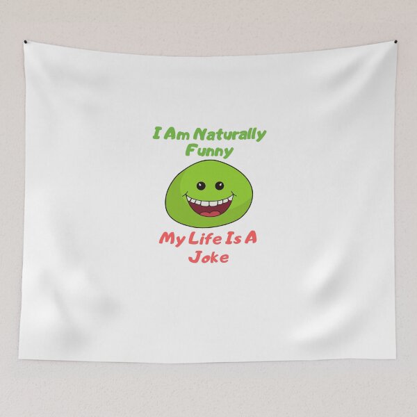 Item preview,  I Am Naturally Funny My Life Is A Joke designed and sold by yassminishop.