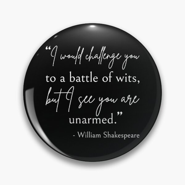 Item preview, Shakespeare Quote - Battle Of Wits II designed and sold by Lemon Pepper.