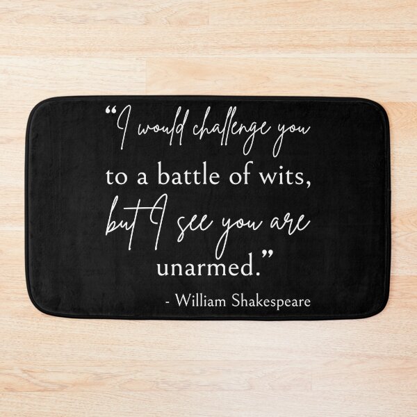 Item preview, Shakespeare Quote - Battle Of Wits II designed and sold by Lemon Pepper.