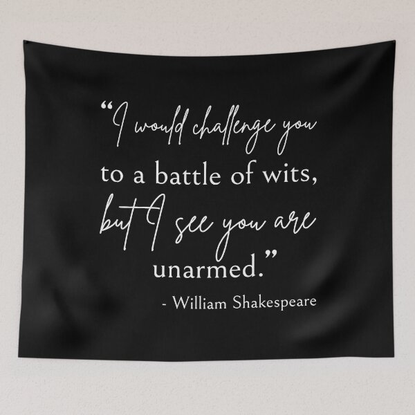 Item preview, Shakespeare Quote - Battle Of Wits II designed and sold by Lemon Pepper.