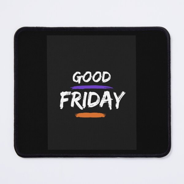Item preview, What a good Friday Design designed and sold by Willowandmay.