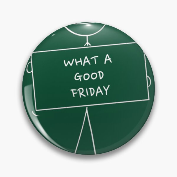 Item preview, What a good Friday                  designed and sold by Willowandmay.