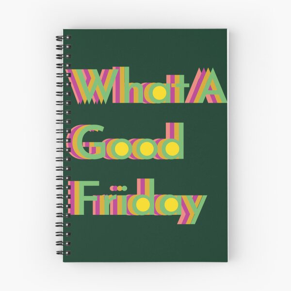 Item preview, what a good friday               designed and sold by Willowandmay.