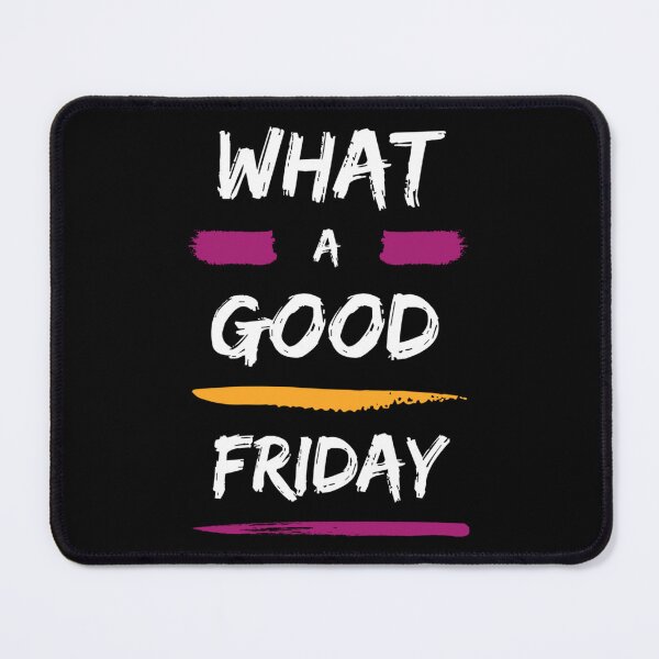 Item preview, What A Good Friday designed and sold by Willowandmay.