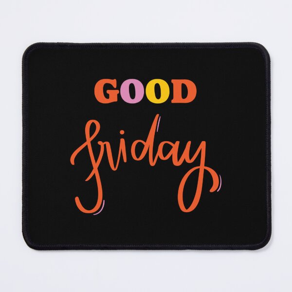 Item preview, What a good Friday Design designed and sold by Willowandmay.