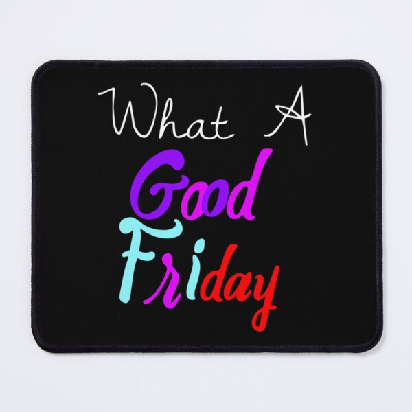 Item preview, What A Good Friday Design   Easter  Friday Easter    designed and sold by Willowandmay.