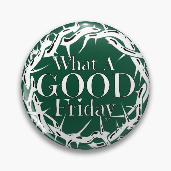 Item preview, What A Good Friday, April 15        designed and sold by Willowandmay.