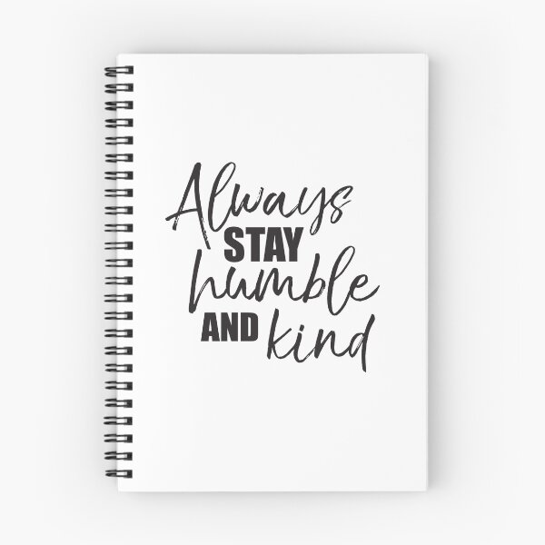 Item preview, always stay humble and kind designed and sold by Designs111.