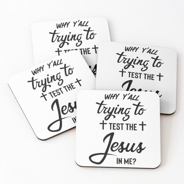 Item preview, Why y_amp_39_all trying to test the Jesus in me   designed and sold by Willowandmay.
