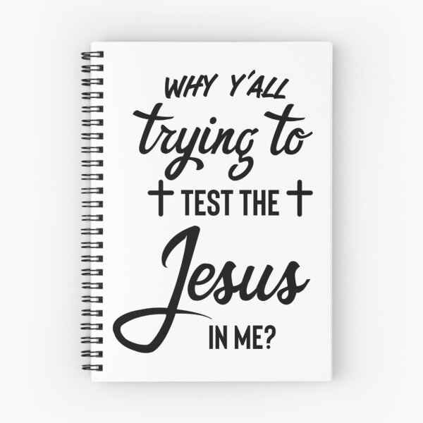 Item preview, Why y_amp_39_all trying to test the Jesus in me   designed and sold by Willowandmay.