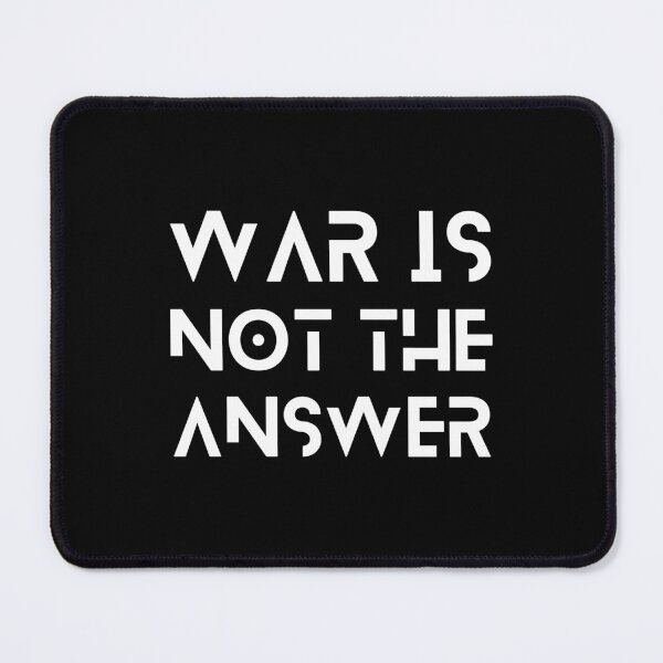 Item preview, War is not the answer peace movement antiwar designed and sold by Randa Ranmania.
