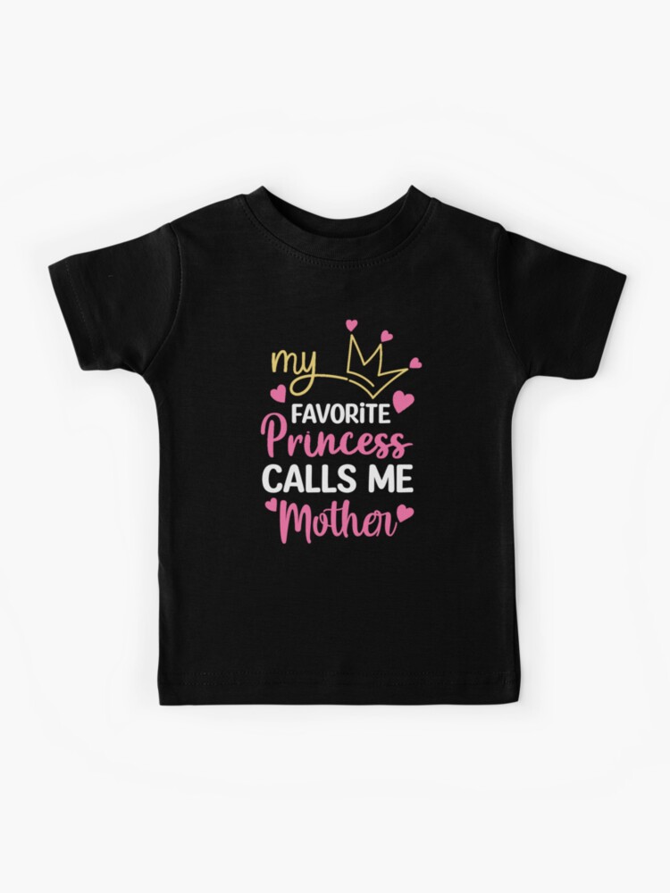 My Favorite Princess Calls Me Mom Shirt