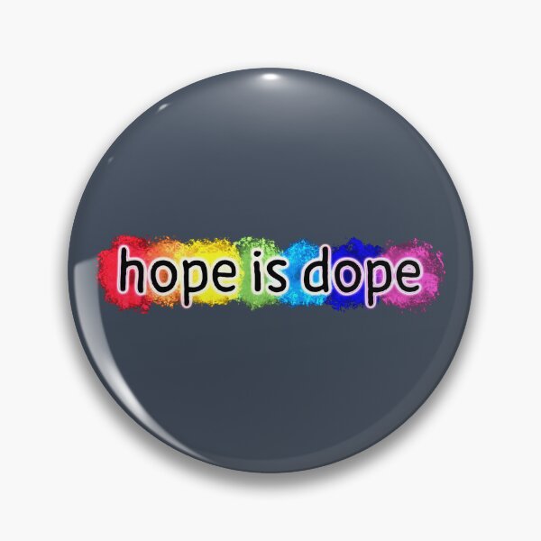 Item preview, Hope is dope, Humor, Rainbow, Motivational, Faith, Love, Funny, Sayings, Quotes, designed and sold by boom-art.