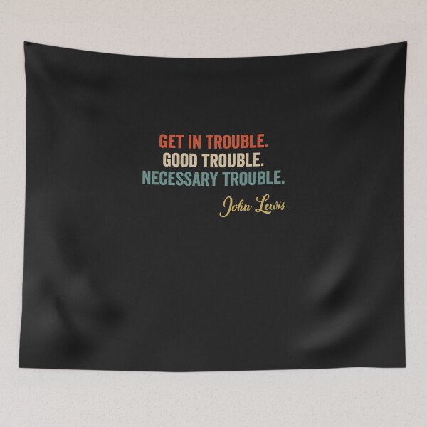 Item preview, Get In Good Trouble Necessary Trouble John Lewis T-Shirt designed and sold by AlexandraHan1.