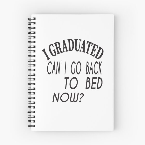 Item preview,  I Graduated Can I Go Back To Bed Now designed and sold by ASSOUKI9.