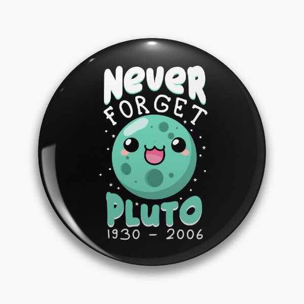 Item preview, Never Forget Pluto 1930-2006 Cute Planet Science Kids Pluto Gear designed and sold by DynamicDesign.