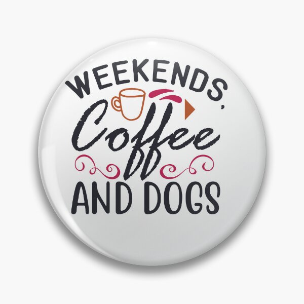 Item preview, Weekends Coffee and Dogs designed and sold by charaf19.