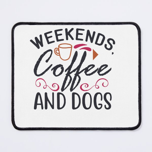 Item preview, Weekends Coffee and Dogs designed and sold by charaf19.