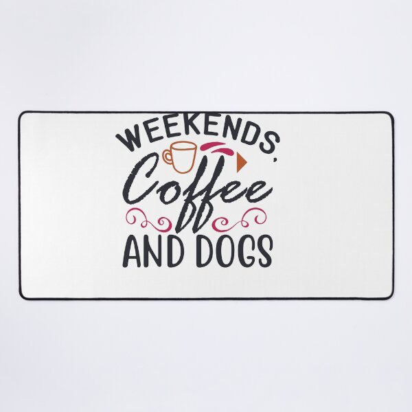 Item preview, Weekends Coffee and Dogs designed and sold by charaf19.