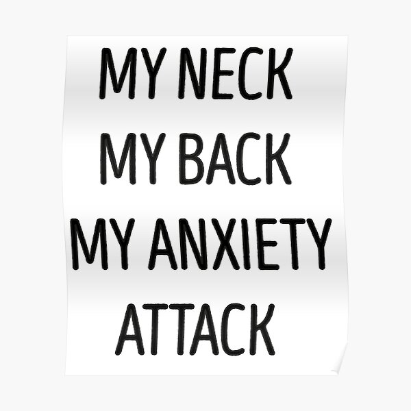 my-neck-my-back-my-anxiety-attack-funny-introvert-anxiety-anxiety