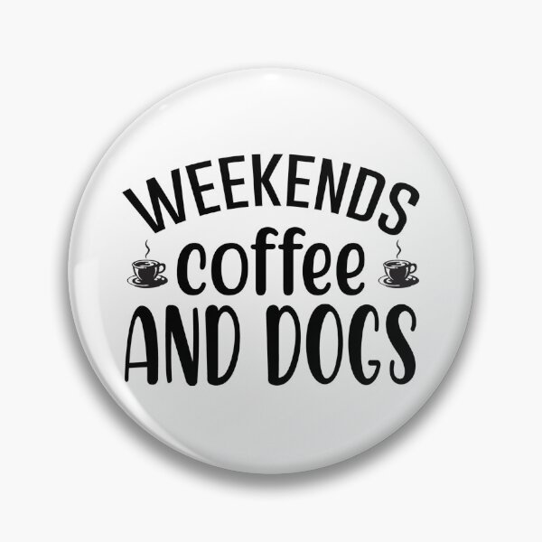 Item preview, Weekends Coffee and Dogs designed and sold by charaf19.